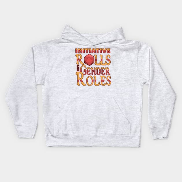 Initiative Rolls Not Gender Roles Funny Dungeons And Dragons DND D20 Lover Kids Hoodie by Bingeprints